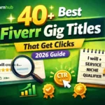 40+ Fiverr Gig Title Character Examples 2026: Best Titles by Category