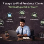 7 Ways to Find Freelance Clients Without Upwork or Fiverr