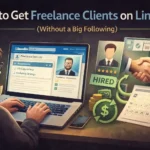 How to Use LinkedIn to Get Freelance Clients