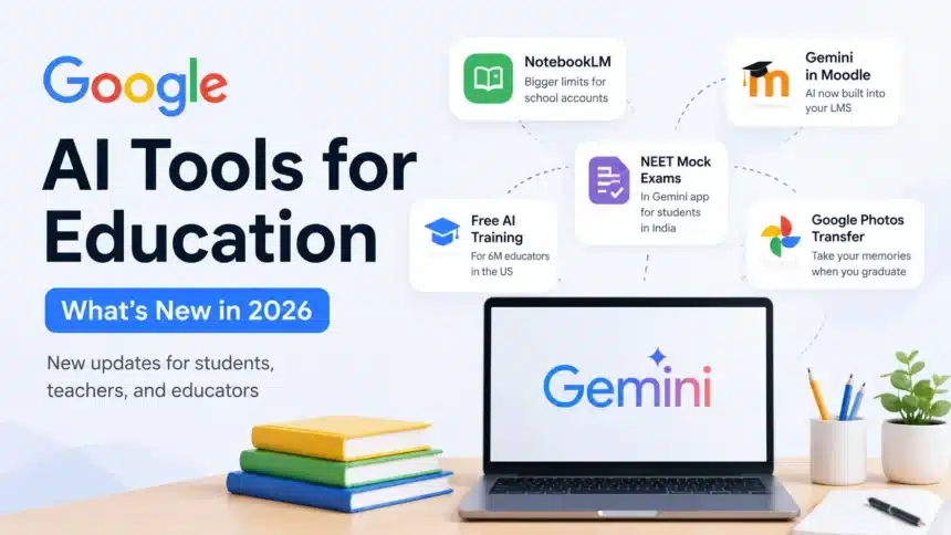 Google AI tools for education: everything new in the 2026 update 1 Google AI tools for education everything new in the 2026 update
